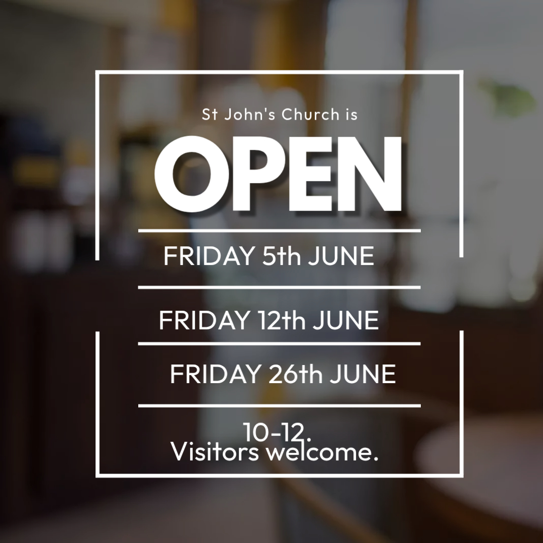 St John's is open for visitors 10am to noon Fridays 5, 12 and 26 June 2026